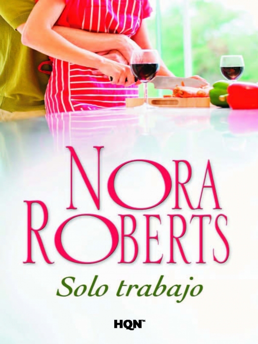 Title details for Sólo trabajo by Nora Roberts - Available